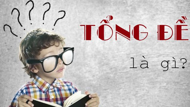 Tổng đề là gì?